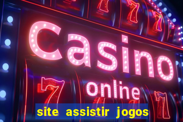 site assistir jogos de futebol